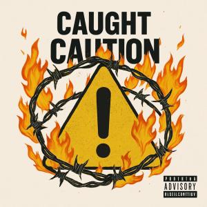 收听Yungaly302的Caught caution (Explicit)歌词歌曲