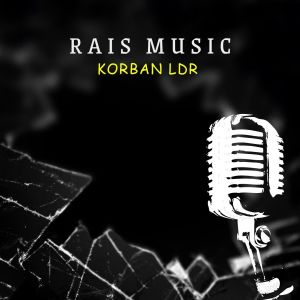 Album Korban LDR (Remix) from Rais Music