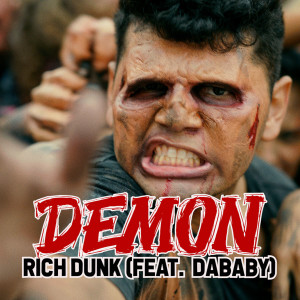 收听Rich Dunk的DEMON (feat. DaBaby) (Explicit)歌词歌曲