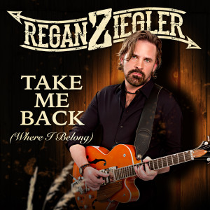 Listen to Take Me Back (Where I Belong) song with lyrics from REGAN ZIEGLER