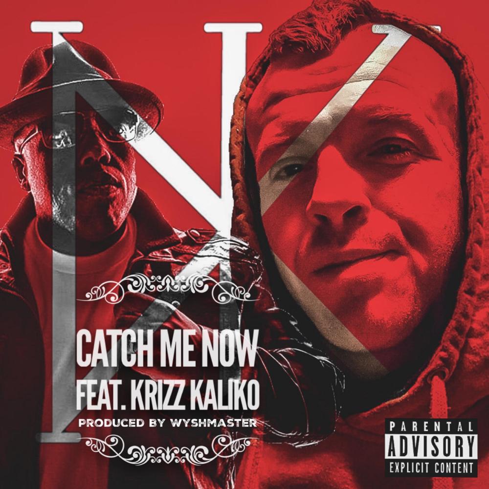 Catch Me Now (feat. Krizz Kaliko) (Explicit)