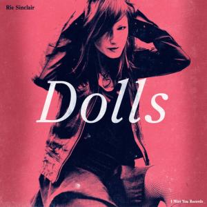 收聽Rie Sinclair的Dolls歌詞歌曲