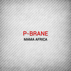 Album Mama Africa oleh P-Brane