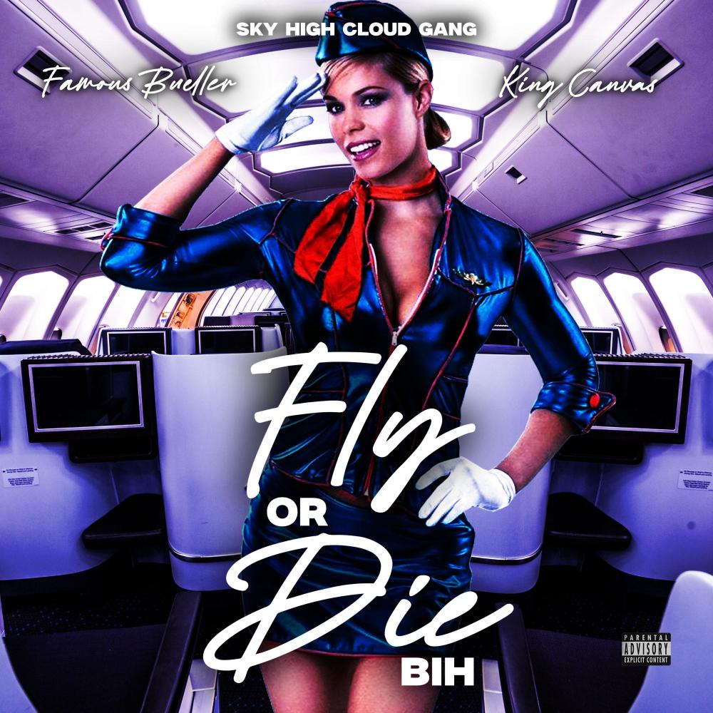 Fly Or Die Bih (feat. King Canvas) (Explicit)