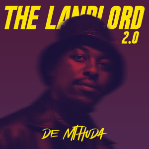 Album The Landlord 2.0 from De Mthuda