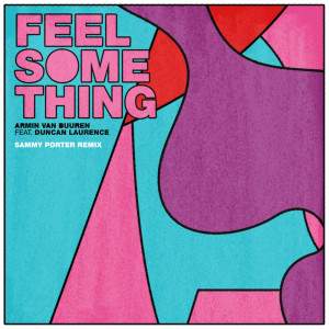 อัลบัม Feel Something (Sammy Porter Remix) ศิลปิน Armin Van Buuren