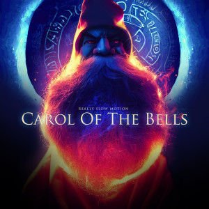 Really Slow Motion的专辑Carol of The Bells