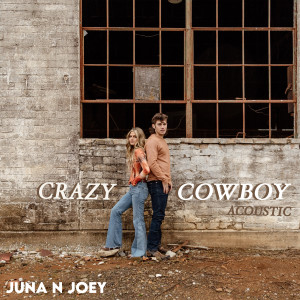 Juna N Joey的專輯CRAZY COWBOY (Acoustic Version)