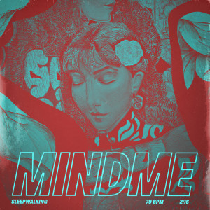 收听Mindme的Sleepwalking歌词歌曲