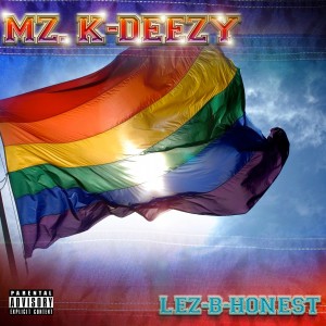Mz. K. Deezy的專輯Lez-B-Honest - EP