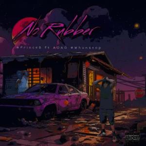 #Princeb的專輯No Rubber (feat. AOAO #WhunStop) (Explicit)