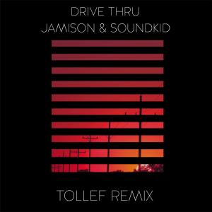 收聽Jamison的Drive Thru (Tollef Remix)歌詞歌曲
