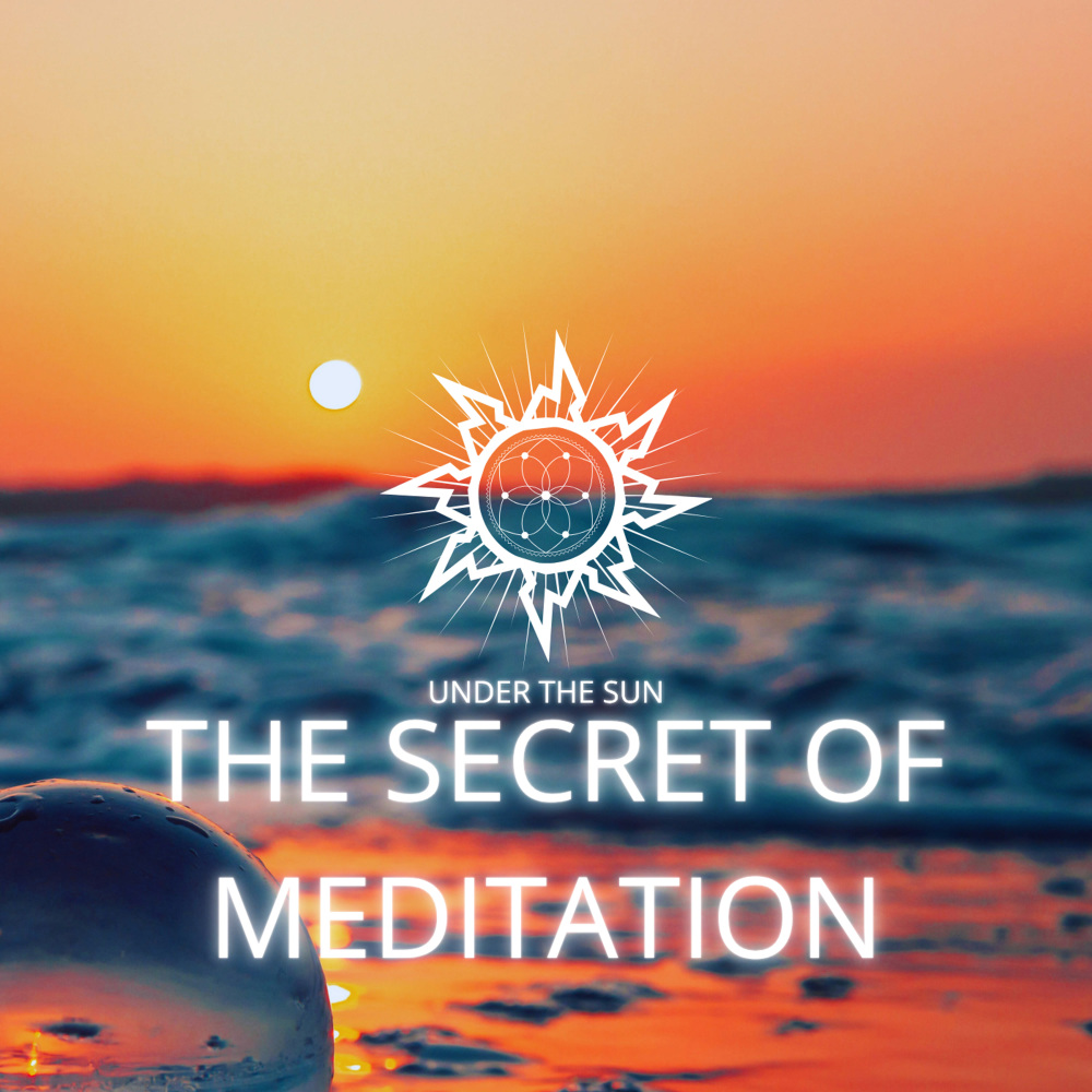 The Secret Of Meditation