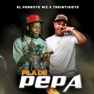 收聽Treintisiete的PILA DE PEPA (Explicit)歌詞歌曲