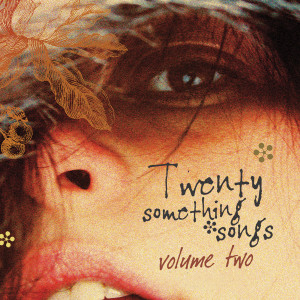 Various Artists的專輯Twenty Something Songs, Vol. 2