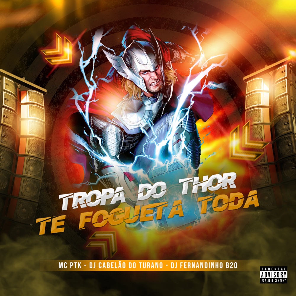 Tropa do Thor Te Fogueta Toda (Explicit)