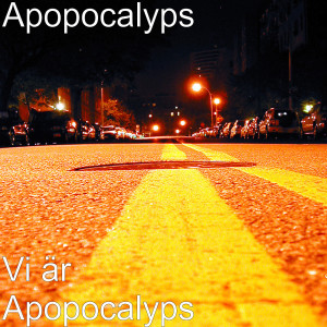 Apopocalyps的專輯Vi är Apopocalyps