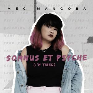 Listen to Somnus Et Psyche song with lyrics from Meg Mangoba