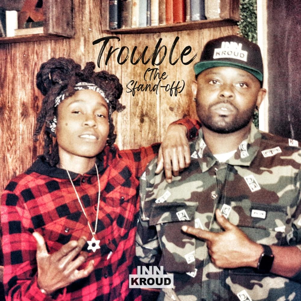 Trouble (The Standoff) (feat. Kenilworth Katrina) (Explicit)