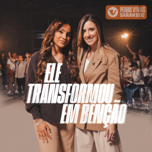 收聽Pedras Vivas的Ele Transformou Em Benção歌詞歌曲