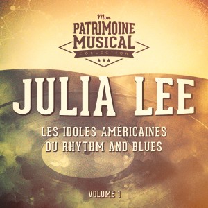 Julia Lee的专辑Les idoles américaines du rhythm and blues : Julia Lee, Vol. 1