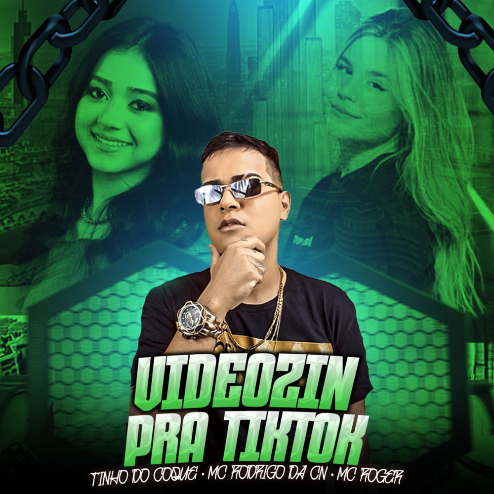 Videozin pra Tiktok (feat. MC Roger & MC Rodrigo da CN)