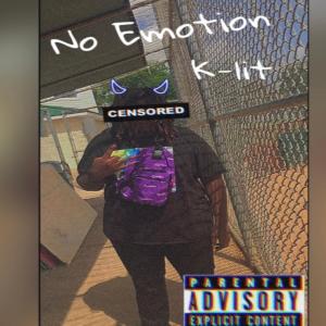 ดาวน์โหลดและฟังเพลง No Emotion (Explicit) พร้อมเนื้อเพลงจาก K-lit