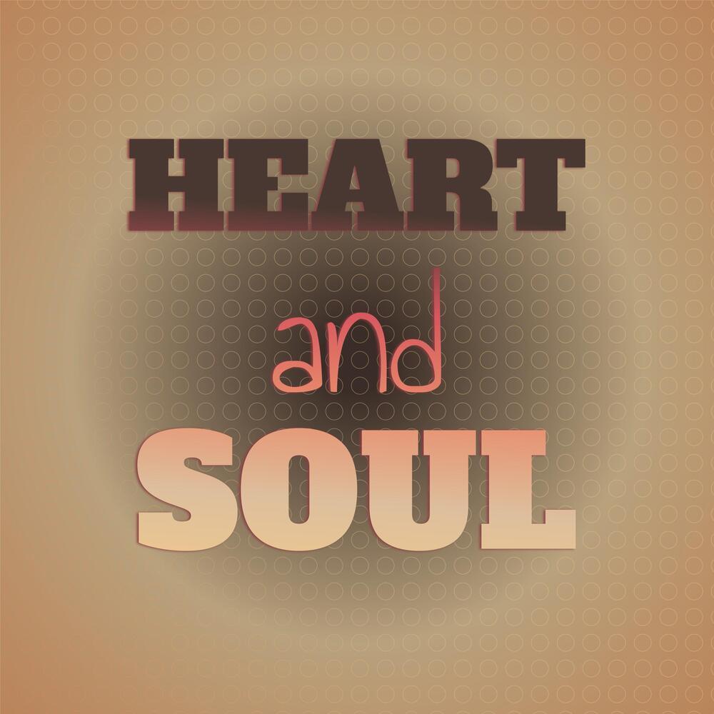 Heart and Soul