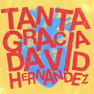 David Hernandez的專輯Tanta Gracia