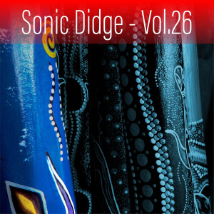 Ash Dargan的專輯Sonic Didge, Vol. 26