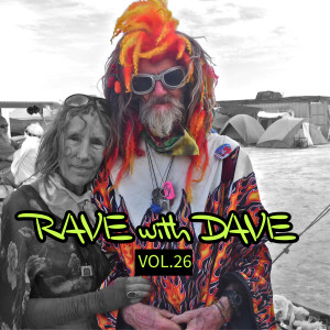 Various Artists的專輯RAVE with DAVE, Vol. 26 (Explicit)