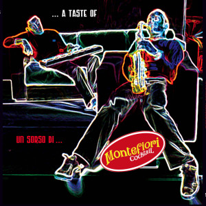 Album ... A Taste Of (Un Sorso Di…) (Un Sorso Di...) oleh Montefiori Cocktail