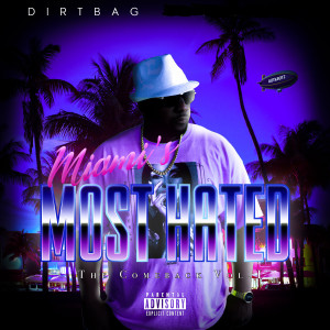 อัลบัม Miami's Most Hated ศิลปิน Dirtbag