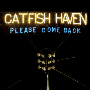 Catfish Haven的專輯Please Come Back