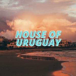 Album House of Uruguay from Various