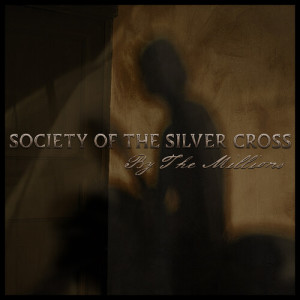 Society of the Silver Cross的专辑By the Millions