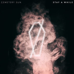 ดาวน์โหลดและฟังเพลง Stay A While พร้อมเนื้อเพลงจาก Cemetery Sun