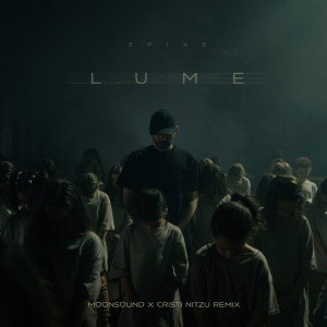 Album Lume (Moonsound & Cristi Nitzu Remix) from Spike