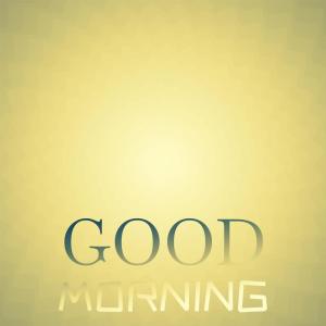 Listen to Good Morning song with lyrics from Kelly