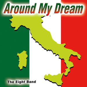 The Eight Band的專輯Around My Dream - Single