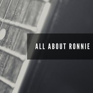 All About Ronnie