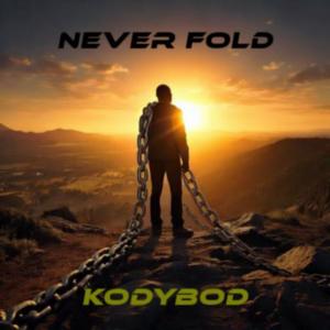Kodybod的專輯Never Fold (feat. Lyrikal Master)