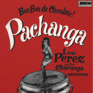 收聽Lou Perez的Bon Bon De Chocolate歌詞歌曲