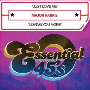 Major Harris的專輯Just Love Me / Loving You More (Digital 45)