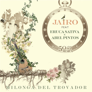 Album Milonga del Trovador (feat. Eruca Sativa & Abel Pintos) from Abel Pintos