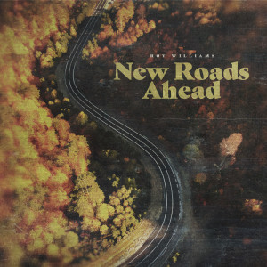 Album New Roads Ahead from Roy Williams