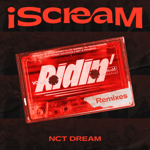 อัลบัม iScreaM Vol.2 : Ridin' Remixes ศิลปิน NCT DREAM