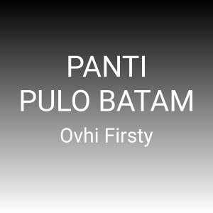 Album Panti Pulo Batam oleh Ovhi Firsty