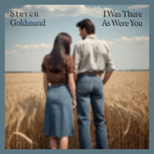 Listen to I Was There - As Were You song with lyrics from Steven Goldmund