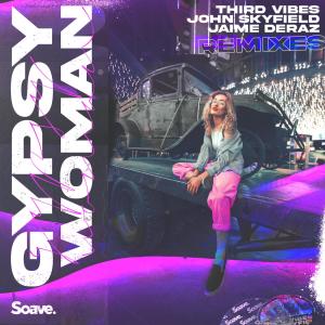 Listen to Gypsy Woman (feat. Jaime Deraz) [Kriss Reeve Remix] (Kriss Reeve Remix) song with lyrics from Third Vibes
